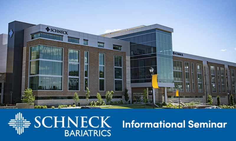 Photo of a Schneck building as well as the Schneck bariatrics logo with text that says "Informational Seminar"